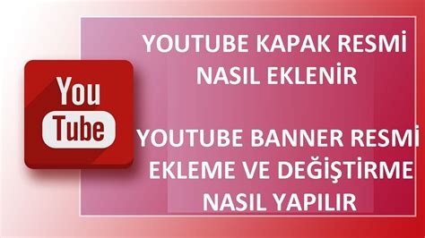 YOUTUBE BANNER RESMİ EKLEME VEYA DEĞİŞTİRME NASIL YAPILIR YOUTUBE