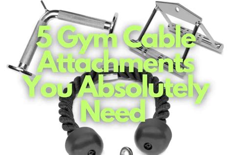 5 Essential Cable Attachments And Handles For Any Gym