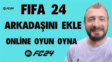 Fifa Onl Ne Ba Lanti Nasil Yapilir Arkada Ba Lantisi Nasil