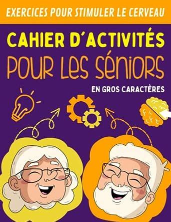 Cahier D activités Pour Les Séniors Adapté au Personne âgée Pour