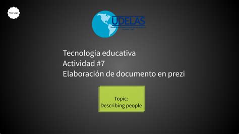 Tecnología Educativa Actividad 7 Elaboración De Documento En Prezi By Stefanie Martinez On Prezi