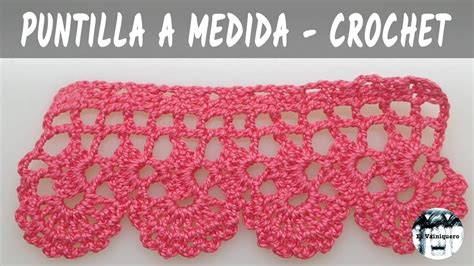 C Mo Hacer Una Puntilla A Medida Paso A Paso Crochet Como Hacer Youtube