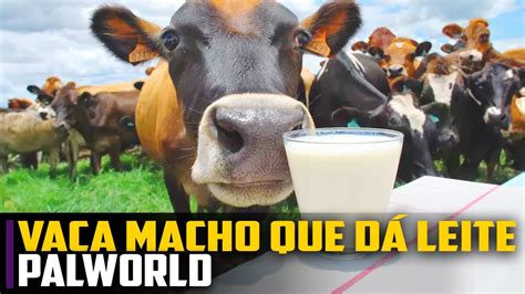 Palworld VACA MACHO que dá LEITE YouTube