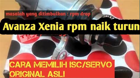 Isc Servo Avanza Penyebab Masalah Rpm Tinggi Naik Turun Dan Drop YouTube