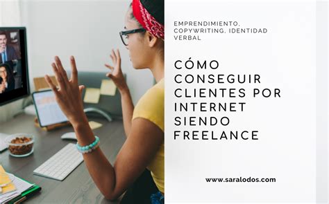 Cómo conseguir clientes por Internet siendo freelance Sara Lodos