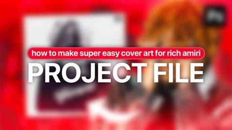 How To Make Super Easy Cover Art For Rich Amiri Project File