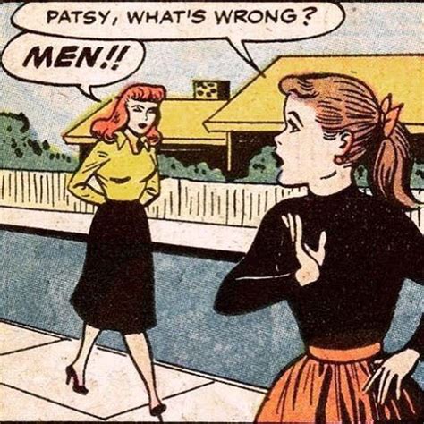 Patsy What S Wrong Men Artist Unknown Vintage Comics Mood Pics