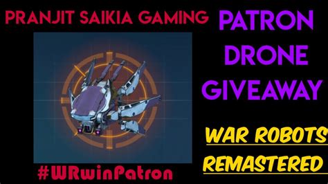 Patron Drone Giveaway Part 1 War Robots Remastered Warrobots