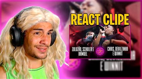 REACT ZULUZÃO SCHULER E XAMUEL X CHRIS DEVILZINHA E WINNIT PRIMEIRA