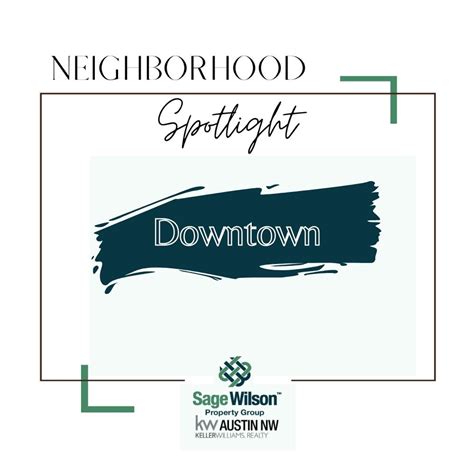 Austin Neighborhood Spotlight Downtown Sage Wilson Property Group