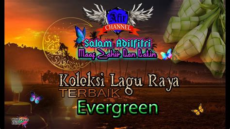 Lagu Raya Evergreen - YouTube