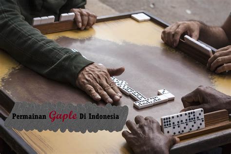 Permainan Gaple Di Indonesia » Aqmp.net