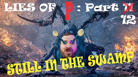 Lies Of P Playthrough Part Abridged Seshlehemtv Vod Youtube