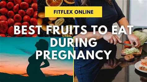 Best Fruits To Eat During Pregnancy Healthy Fruits To Eat For