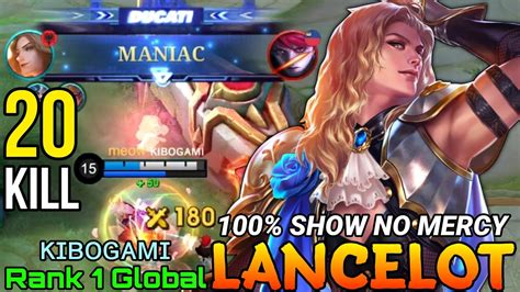 20 Kills MANIAC Lancelot Show No Mercy Top 1 Global Lancelot By