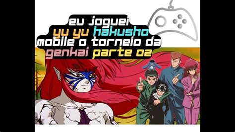 Yusuki Vs Lando Em Yu Yu Hakusho Mobile Torneio Da Genkai Parte