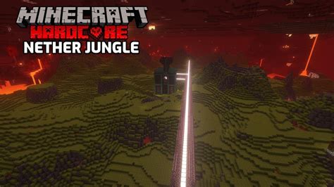 Terraforming 1 Of Nether Jungle In Hardcore Minecraft YouTube