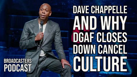 Dave Chappelle And Why Dgaf Closes Down Cancel Culture The