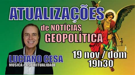 Nov Dom Atualiza Es Noticias Luciano Cesa Compartilhem Youtube