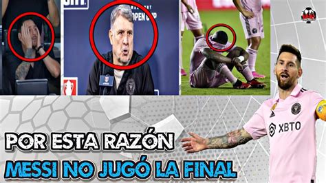 El Tata Martino Explica Por Qu Messi No Pudo Jugar La Final De La Us