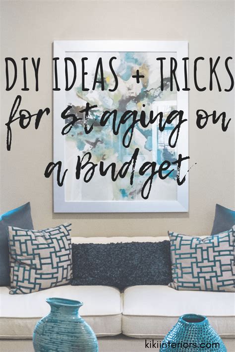 Diy Ideas And Tricks For Staging On A Budget Home