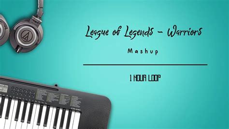 League Of Legends Warriors Mashup Hours Version Youtube