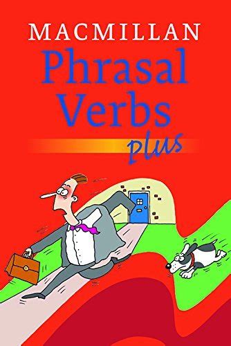 Macmillan Dictionary Of Phrasal Verbs Plus Opracowanie Zbiorowe