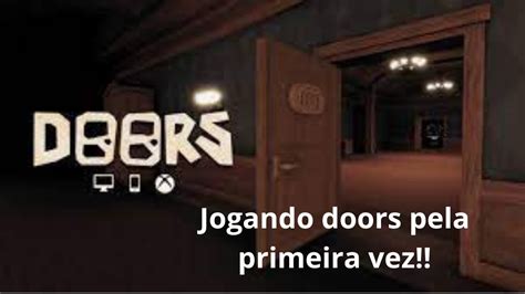 JOGANDO DOORS PELA PRIMEIRA VEZ YouTube