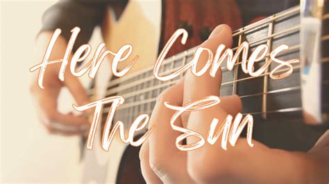 The Beatles Here Comes The Sun Fingerstyle Guitar Youtube