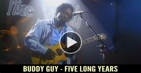 Buddy Guy - Five Long Years
