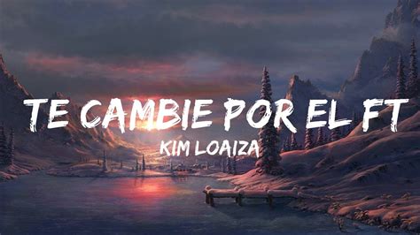 Mins Kim Loaiza Te Cambie Por El Ft Omar Montes Chill Music