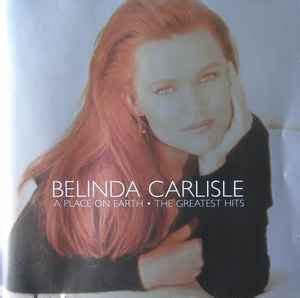 Belinda Carlisle A Place On Earth The Greatest Hits Cd