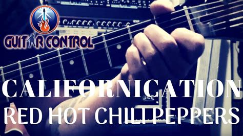 How To Play Californication By Red Hot Chili Peppers Easy Guitar