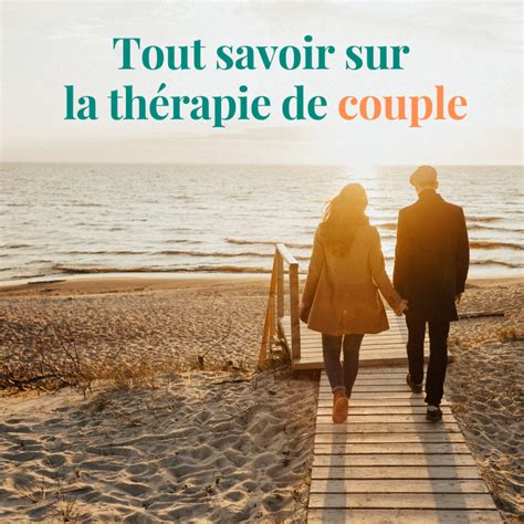 Tout savoir sur la thérapie de couple