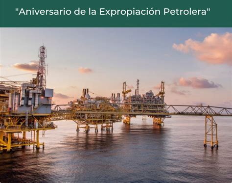 81 Aniversario De La Expropiación Petrolera Almomento Querétaro