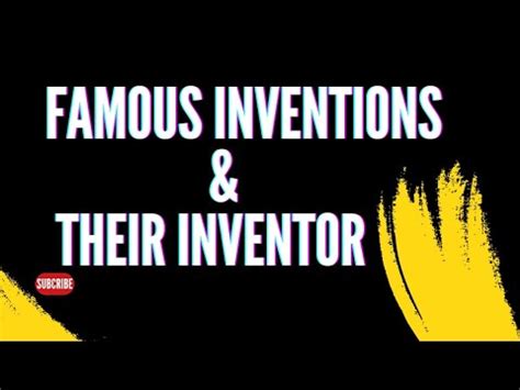 Famous Invention And Their Inventors Inventions Inventor Important