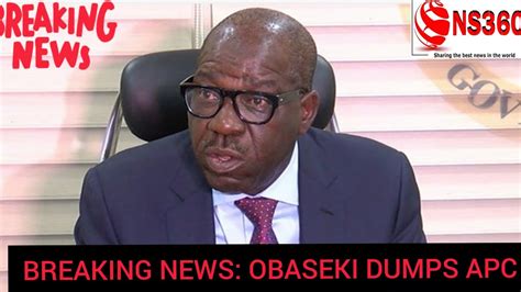 Godwin Obaseki Resigns From Apc Youtube