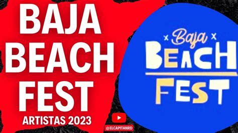 Baja Beach Fest 2023 Anuncia LineUp Y Precios De Tickets YouTube