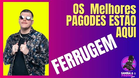 FERRUGEM AS MAIS TOCADAS SAMBA E PAGODE 2024 Sorriso Maroto