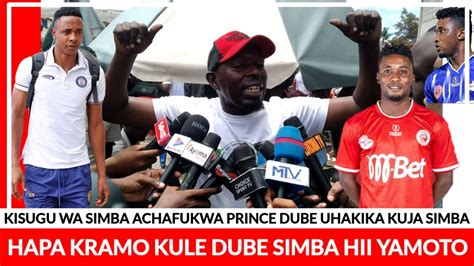 Kisugu Wa Simba Athibitisha Prince Dube Msimu Ujao Atacheza Simba Hapa