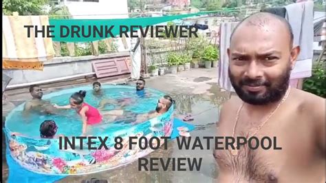 Intex 8feet Waterpool Unboxing Review Thedrunkreviewer YouTube