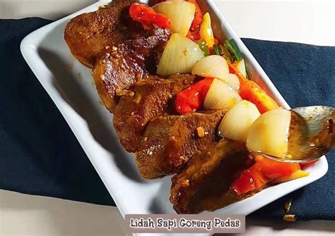 Resep Lidah Sapi Goreng Pedas Oleh Sihohodijah Cookpad