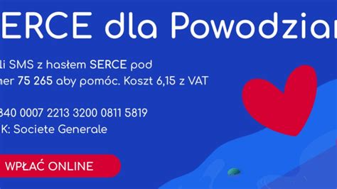 Zbi Rka Dla Powodzian Wy Lij Sms Serce Na Wiadomo Ci Radio Zet