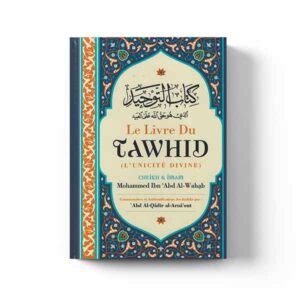 Le livre du Tawhid L unicité divine I Éditions Ibn Badis