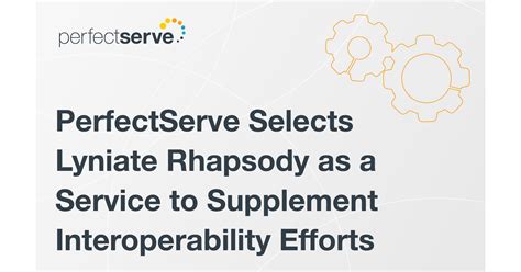 Perfectserve Selects Lyniate Rhapsody As A Service To Supplement