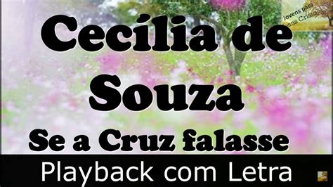 Cecília de Souza Se a Cruz falasse Playback Letra YouTube