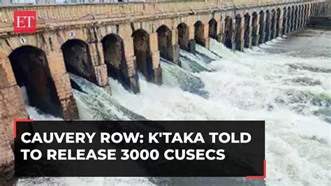 Cauvery Water Row Cwrc Asks Karnataka To Ensure Cusecs Of Water