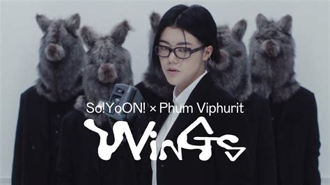 So!YoON! X Phum Viphurit ‘Wings’ Official MV Chords - Chordify