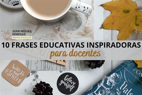 Frases Educativas Inspiradoras Para Docentes