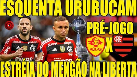 ESQUENTA URUBUCAM FLAMENGO X AUCAS YouTube